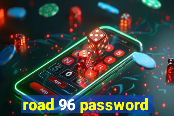 road 96 password